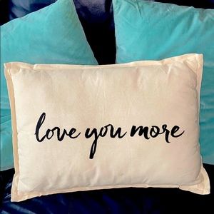 Love you more pillow